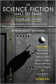 The Science Fiction Hall of Fame, Volume One, 1929-1964: The Greatest Science Fiction Stories of All Time Chosen by the Members of The Science Fiction Writers of America