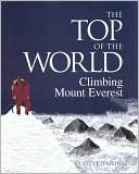 The Top of the World: Climbing Mount Everest