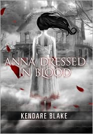Anna Dressed in Blood (Anna Dressed in Blood Series #1)