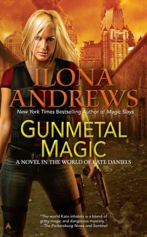 Gunmetal Magic: A Novel in the World of Kate Daniels