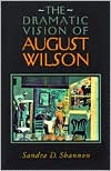 The Dramatic Vision of August Wilson Sandra Garrett Shannon