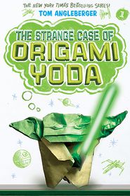 The Strange Case of Origami Yoda (Origami Yoda Series #1)