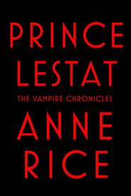 Prince Lestat (Vampire Chronicles Series #11)