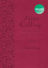 Jesus Calling: Enjoying Peace in His Presence (B&N Exclusive Edition)