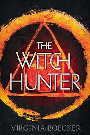 The Witch Hunter (Witch Hunter Series #1)