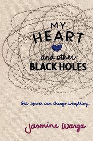 My Heart and Other Black Holes