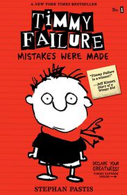 Mistakes Were Made (Timmy Failure Series #1)