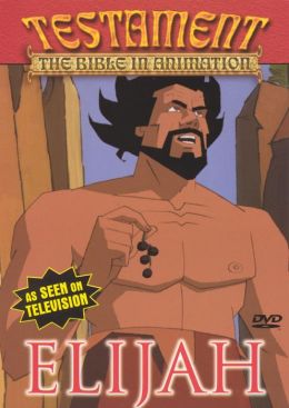 Testament: The Bible in Animation - Elijah