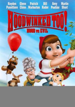 Hoodwinked Too! Hood vs. Evil