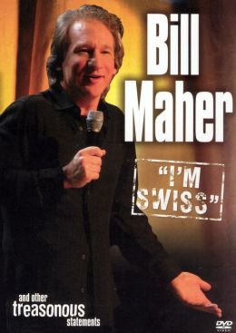 Bill Maher: I'm Swiss