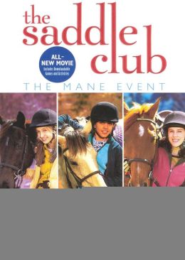 The Saddle Club: The Mane Event