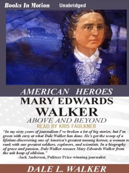 Mary Edwards Walker: Above and Beyond