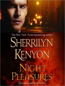 Night Pleasures: A Dark-Hunter Novel Sherrilyn Kenyon and Carrington MacDuffie