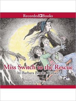 Miss Switch to the Rescue Barbara Brooks Wallace