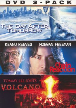Volcano / Chain Reaction / The Day After Tomorrow