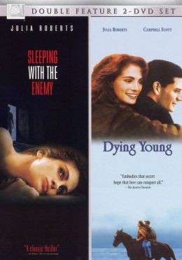 Sleeping with the Enemy / Dying Young
