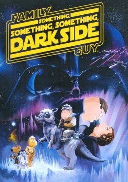 Family Guy - Something, Something, Something Darkside