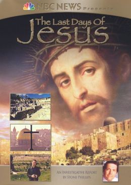 NBC News Presents: The Last Days Of Jesus