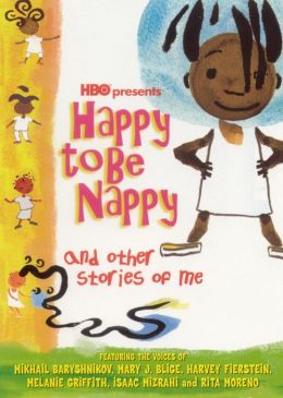 Happy to Be Nappy and Other Stories of Me