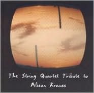 The String Quartet Tribute to Alison Krauss