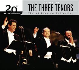 20th Century Masters - The Millennium Collection: The Best of the Three Tenors