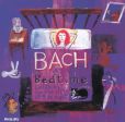 CD Cover Image. Title: Bach at Bedtime: Lullabies for the Still of the Night