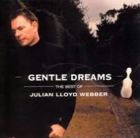 Gentle Dreams: The Best Of Julian Lloyd Webber