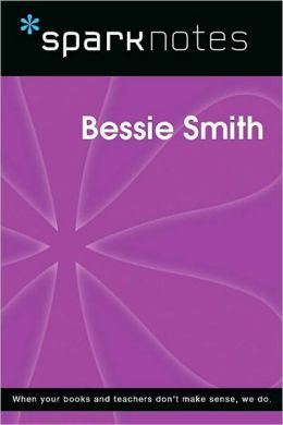 Bessie Smith (SparkNotes Biography Guide Series)