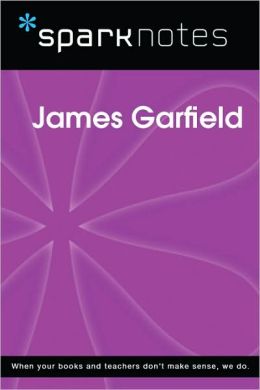 James Garfield (SparkNotes Biography Guide Series)