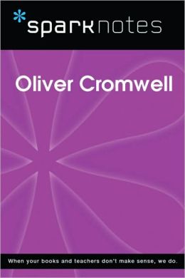 Oliver Cromwell (SparkNotes Biography Guide Series)