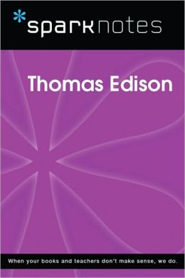 Thomas Edison (SparkNotes Biography Guide Series)