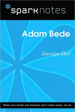 Adam Bede (SparkNotes Literature Guide Series)