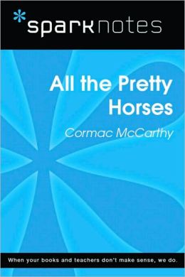 All the Pretty Horses (SparkNotes Literature Guide Series)