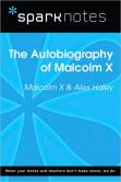 Book Cover Image. Title: The Autobiography of Malcolm X (SparkNotes Literature Guide Series), Author: SparkNotes
