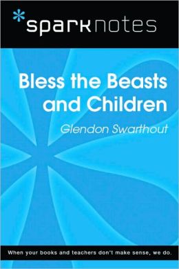 Bless the Beasts and Children (SparkNotes Literature Guide Series)