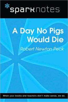 A Day No Pigs Would Die (SparkNotes Literature Guide Series)