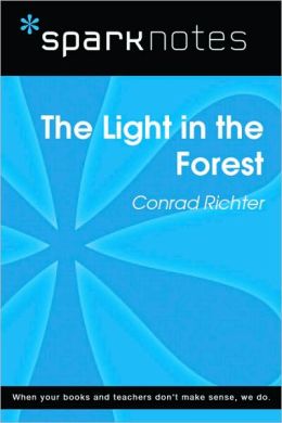 The Light in the Forest (SparkNotes Literature Guide Series)