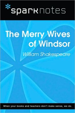 The Merry Wives of Windsor (SparkNotes Literature Guide Series)