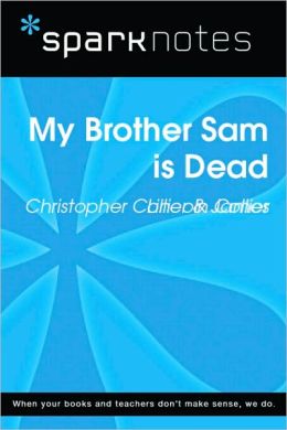 My Brother Sam Is Dead (SparkNotes Literature Guide Series)