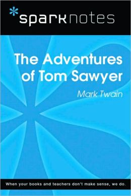 The Adventures of Tom Sawyer (SparkNotes Literature Guide)