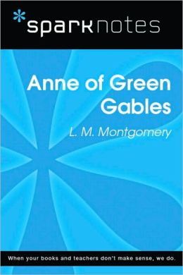 Anne of Green Gables (SparkNotes Literature Guide Series)