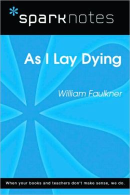 As I Lay Dying (SparkNotes Literature Guide Series)