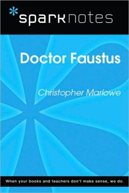 Doctor Faustus (SparkNotes Literature Guide)