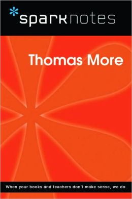 Thomas More (SparkNotes Philosophy Guide)