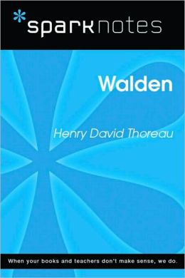 Walden (Spark Notes Philosophy Guide)