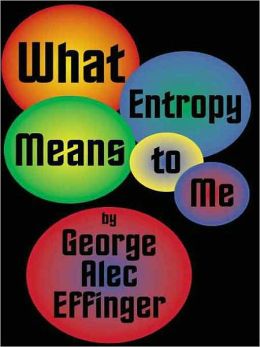 What Entropy Means to Me