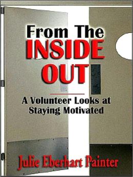 From The Inside Out: A Volunteer Looks at Staying Motivated