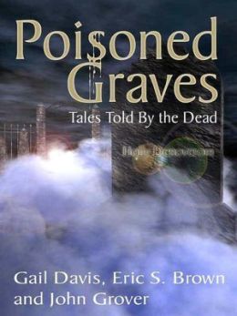 Poisoned Graves: Tales Told by the Dead