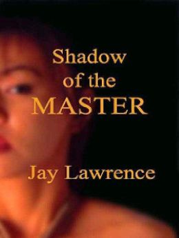 Shadow of the Master and Other Tales of Women Trapped in the Bonds of Passion