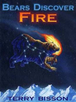 Bears Discover Fire and Other Stories